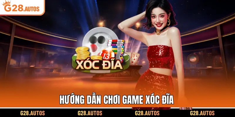 Hướng dẫn chơi game Xóc đĩa