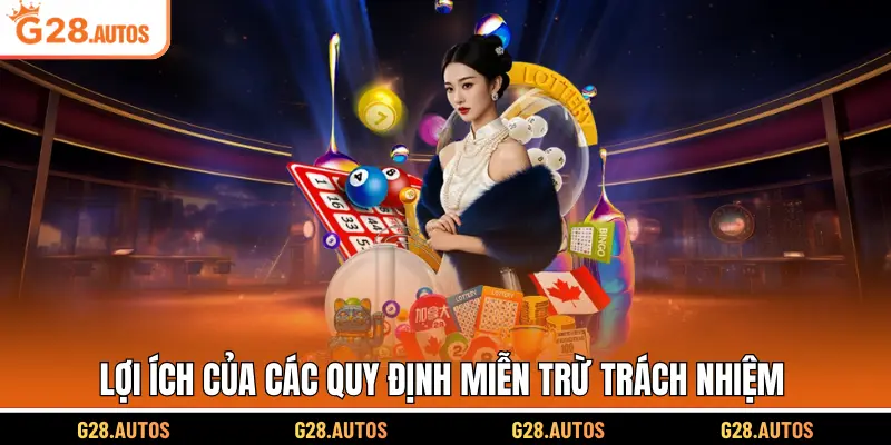 Lợi ích của các quy định miễn trừ trách nhiệm