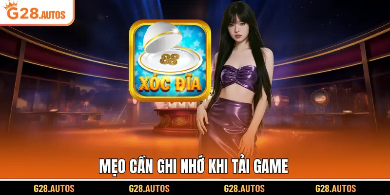 Mẹo cần ghi nhớ khi tải game